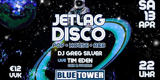 Hauptbild für Jetlag Disco mit DJ Greg Silver & Live Act Tim Eden