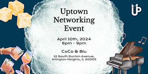 Imagem principal do evento Uptown Networking Event and Concert | CoCo & Blu Arlington Heights