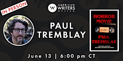 Paul Tremblay: "Horror Movie: A Novel" (IN PERSON)