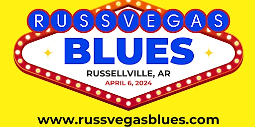 Image principale de RussVegas Blues April 6 in Russellville, Arkansas