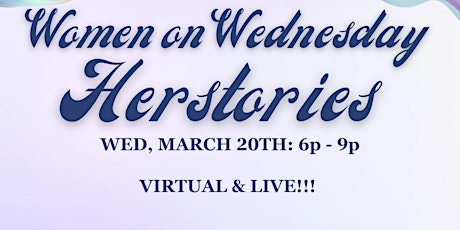 Imagen principal de Literacy Moments Magazine presents.. Women on Wednesday ~ Herstories