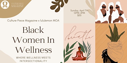 Primaire afbeelding van Black Women in Wellness presented by Culture Piece Magazine