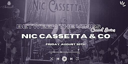 Imagen principal de Between the Vines Concert Series featuring Nic Cassetta & Co.