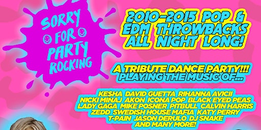 Imagen principal de SORRY FOR PARTY ROCKING (2010-2015 Pop & EDM All Night Long!)