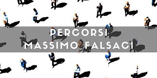 Immagine principale di Percorsi | Massimo Falsaci 