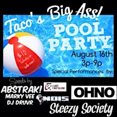 Taco's Big Ass Pool Party! primary image