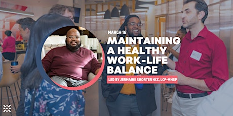 The Whole Entrepreneur Series: Maintaining a Healthy Work-Life Balance primary image