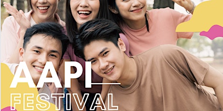 Asian American Pacific Islander (AAPI) Heritage Month Festival