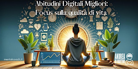 Abitudini Digitali Migliori: Focus sulla Qualità di Vita - Group Coaching