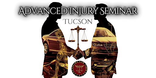 Advanced Injury Seminar - Tucson primary image