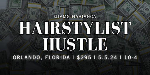 Hauptbild für THE HAIRSTYLIST HU$TLE + EXPRESS COLOR | Orlando, FL | 5.5.24