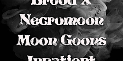 Immagine principale di Brood X/Necromoon/Moon Goons/Inpatient 