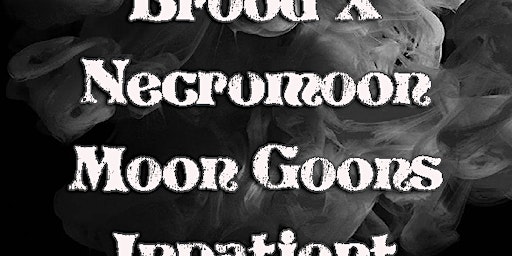 Immagine principale di Brood X/Necromoon/Moon Goons/Inpatient 