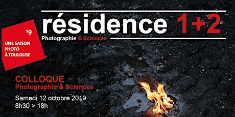Image principale de COLLOQUE 2019 "Photographie & Sciences" RÉSIDENCE 1+2, TOULOUSE