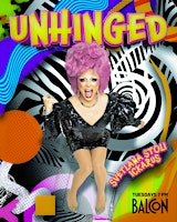 Immagine principale di Unhinged- Drag Variety Show hosted by Svetlana Stoli 