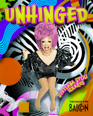 Unhinged- Drag Variety Show hosted by Svetlana Stoli