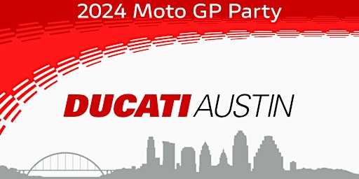 Hauptbild für 2024 Ducati Austin GP Party