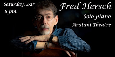 Fred Hersch Solo Piano at the Aratani Theatre primary image