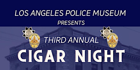 Los Angeles Police Museum 2024 Cigar Night
