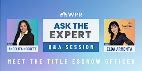 Ask the Title Escrow Officer | Q&A Session with Angelita Negrete primary image