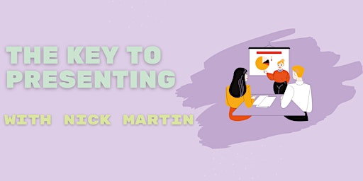 The Key to Presenting with Nick Martin primary image