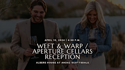 Weft & Warp / Aperture Cellars Wine Reception & Trunk Show