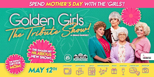 Primaire afbeelding van Golden Girls @ Lake Worth Playhouse (21+) • 5/12/24