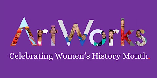 Imagen principal de ArtWorks.™  Women's History Month Panel 2024