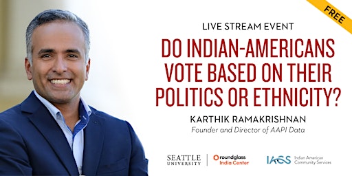 Primaire afbeelding van Indian-American Votes in 2024 with Dr. Karthik Ramakrishnan |  Hybrid Event