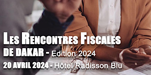 Hauptbild für LES RENCONTRES FISCALES DE DAKAR - EDITION 2024