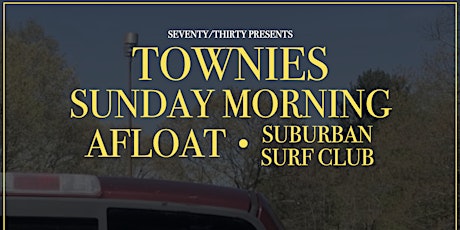 Townies / Sunday Morning / Afloat / Suburban Surf Club