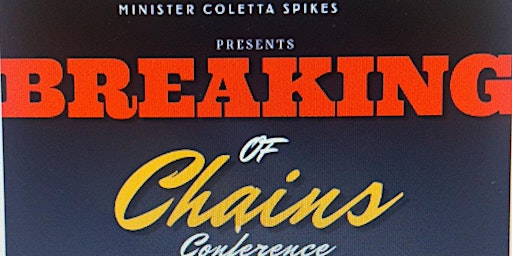 Hauptbild für The Breaking Of Chains Conference