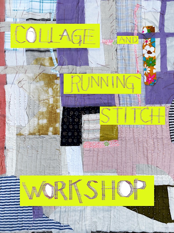 Layered Collage and Running Stitch Workshop