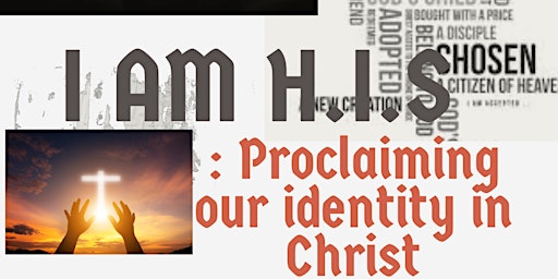 I AM H.I.S: Proclaiming Identity in Christ : Youth Worship & Prayer primary image