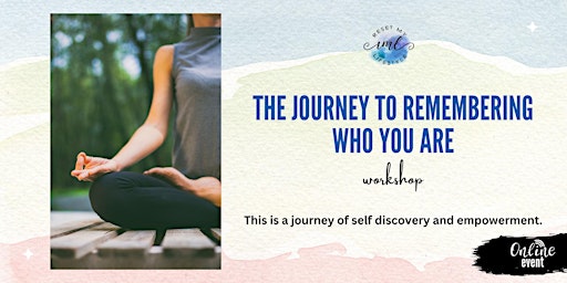 The Journey to Remembering Who You Are -  Workshop - ONLINE  primärbild