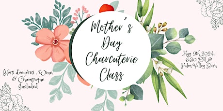 Mother's Day Charcuterie Workshop