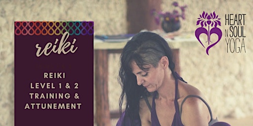 Hauptbild für Reiki 1 & 2 Training with Jessyca Eve at Heart N Soul Yoga Studio