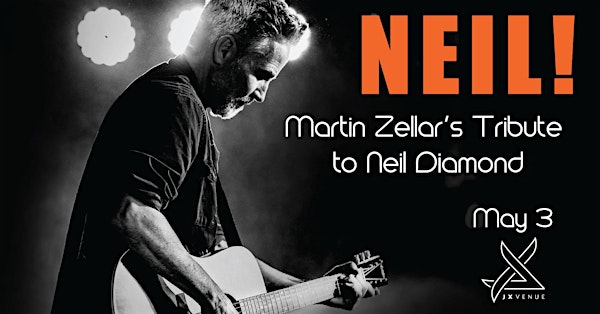 NEIL!   Martin Zellar's Tribute to Neil Diamond