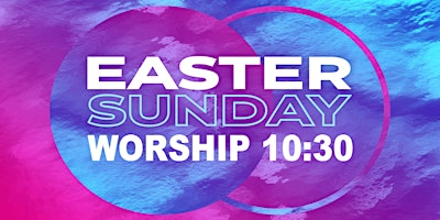 Primaire afbeelding van Easter Sunday Worship 10:30-11:30 am - All Are Welcome!