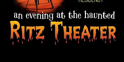 Hauptbild für an Evening at the Haunted Ritz Theatre