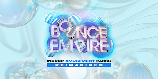 Imagem principal do evento Bounce Empire All Day & Night Passes