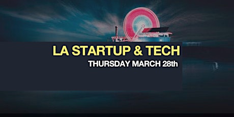 LA Startup and Tech Mixer