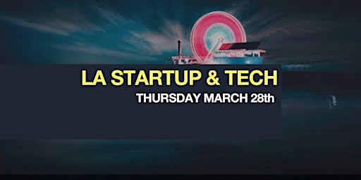Imagem principal do evento LA Startup and Tech Mixer