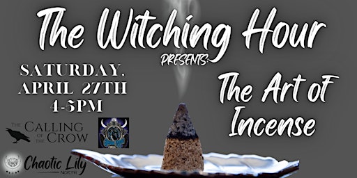 Imagem principal do evento The Witching Hour Presents: The Art of Incense