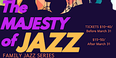 Image principale de The Majesty of JAZZ:    A Concert for Families