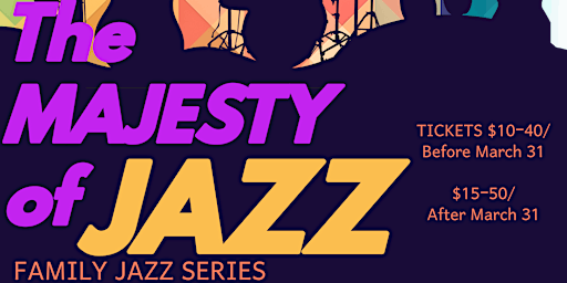 The Majesty of JAZZ:    A Concert for Families primary image