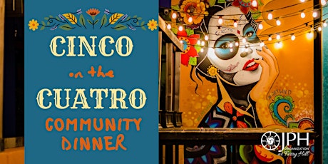 Cinco on the Cuatro Community Dinner