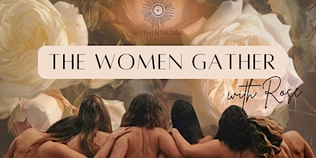 The Women Gather- ROSE