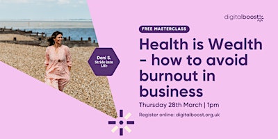 Hauptbild für Health Is Wealth - how To Avoid Burnout In Business | Free Masterclass