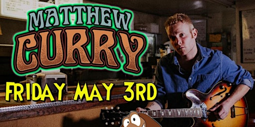 Primaire afbeelding van MATTHEW CURRY returns to Mojo's BoneYard!